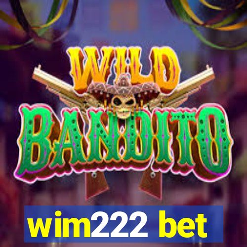 wim222 bet